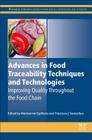 Advances in Food Traceability Techniques and Technologies: Improving Quality Throughout the Food Chain Cover Image