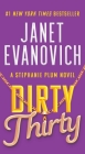 Dirty Thirty (Stephanie Plum #30) By Janet Evanovich Cover Image