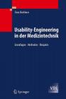 Usability-Engineering in Der Medizintechnik: Grundlagen - Methoden - Beispiele (VDI-Buch) By Claus Backhaus Cover Image