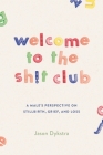 Welcome To The Sh!t Club: A Male's Perspective on Grief, Stillbirth, and Loss Cover Image
