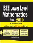 ISEE Lower Level Mathematics Prep 2019: A Comprehensive Review and Ultimate Guide to the ISEE Lower Level Math Test By Reza Nazari, Ava Ross Cover Image
