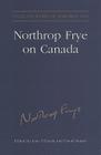 Northrop Frye on Canada (Collected Works of Northrop Frye #12) Cover Image