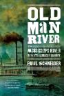 Old Man River: The Mississippi River in North American History By Paul Schneider Cover Image