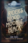 Rider's Blood, Moonlit Black By Myka Silber Cover Image