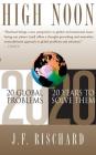 High Noon: 20 Global Problems, 20 Years To Solve Them By Jean-francois Rischard Cover Image