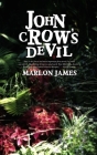 John Crow's Devil By Marlon James Cover Image