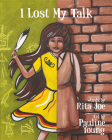 I Lost My Talk By Rita Joe, Pauline Young (Illustrator) Cover Image