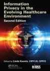 Information Privacy in the Evolving Healthcare Environment (Himss Book) By Linda Koontz Cover Image
