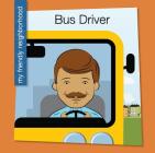 Bus Driver By Samantha Bell, Jeff Bane (Illustrator) Cover Image
