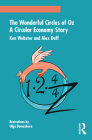 The Wonderful Circles of Oz: A Circular Economy Story By Ken Webster, Alex Duff Cover Image