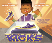 Kicks By Van G. Garrett, Reggie Brown (Illustrator) Cover Image