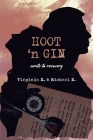 Hoot 'n Gin: write to recovery By Virginia N. &. Michael N. Cover Image