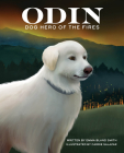 Odin, Dog Hero of the Fires By Emma Bland Smith, Carrie Salazar (Illustrator) Cover Image