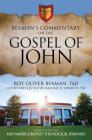 Beaman's Commentary on the Gospel of John By Roy Oliver Beaman, Michael R. Spradlin Cover Image