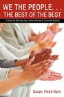 We the People. . .the Best of the Best: A Guide for Reaching Your Fullest Potential in Corporate America Cover Image