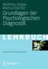 Grundlagen Der Psychologischen Diagnostik (Basiswissen Psychologie) By Matthias Ziegler, Markus Bühner Cover Image