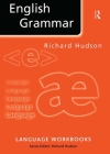 English Grammar (Language Workbooks) By Richard Hudson Cover Image