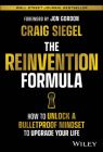 The Reinvention Formula: How to Unlock a Bulletproof Mindset to Upgrade Your Life By Craig Siegel, Jon Gordon (Foreword by) Cover Image