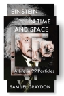 Einstein in Time and Space: A Life in 99 Particles Cover Image