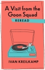 A Visit from the Goon Squad Reread By Ivan Kreilkamp Cover Image