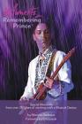 Moments: Remembering Prince By Marylou Badeaux, Celeste Mookherjee (Editor), Eric Leeds (Foreword by) Cover Image