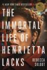 The Immortal Life of Henrietta Lacks (Movie Tie-In Edition) By Rebecca Skloot Cover Image