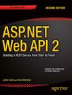 ASP.NET Web API 2: Building a Rest Service from Start to Finish By Jamie Kurtz, Brian Wortman Cover Image