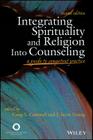 Integrating Spirituality and Religion Into Counseling: A Guide to Competent Practice Cover Image
