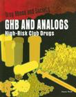 Ghb and Analogs (Drug Abuse and Society) Cover Image