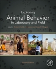 Exploring Animal Behavior in Laboratory and Field By Heather Zimbler-Delorenzo (Editor), Susan W. Margulis (Editor) Cover Image