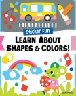 Sticker Fun: Learn about Shapes & Colors! Cover Image