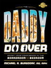 The Daddy Do Over: Boost Your Confidence in the Boardroom and the Bedroom Cover Image