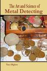 The Art and Science of Metal Detecting By Vince Migliore Cover Image