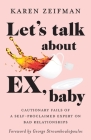 Let's Talk About Ex, Baby By Karen Zeifman Cover Image