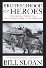 Brotherhood of Heroes: The Marines at Peleliu, 1944--The Bloodiest Battle of the Pacific War By Bill Sloan Cover Image