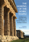 The Making of the Doric Temple By Gabriel Zuchtriegel Cover Image