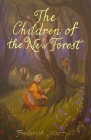 The Children of the New Forest (Wordsworth Children's Classics) By Frederick Marryat Cover Image