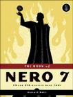 The Book of Nero 7: CD and DVD Burning Made Easy Cover Image