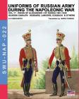 Uniforms of Russian army during the Napoleonic war vol.17: The Guards Cavalry: Hussars, Lancers, Cossacks & Others (Soldiers #22) By Aleksandr Vasilevich Viskovatov, Luca Stefano Cristini (Adapted by), Mark Conrad (Translator) Cover Image