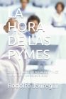 La Hora de Las Pymes: Estrategia para potenciar las PYMES con un staff de especialistas Cover Image