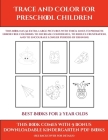 Best Books for 2 Year Olds (Trace and Color for preschool children): This book has 50 extra-large pictures with thick lines to promote error free colo By James Manning, Kindergarten Worksheets (Producer) Cover Image