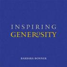 Inspiring Generosity By Barbara Bonner Cover Image