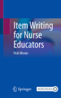 Item Writing for Nurse Educators By Vicki Moran Cover Image