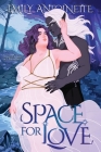 Space for Love By Emily Antoinette Cover Image