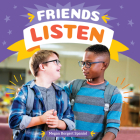 Friends Listen By Megan Borgert-Spaniol Cover Image