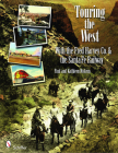 Touring the West: With the Fred Harvey & Co. and the Santa Fe Railway By Paul And Kathleen Nickens Cover Image