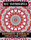 100 Wonderful Different Mandalas Coloring Book: Adult Inspirational Mandala 100 Mandala Coloring Book For Adult Relaxation Coloring Pages For ... Edit By Doreen Meyer Cover Image