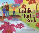 Tashlich at Turtle Rock By Susan Schnur, Anna Schnur-Fishman, Alexandra Steele-Morgan (Illustrator) Cover Image