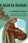 Calico Bush By Rachel Field, Allen Lewis (Illustrator) Cover Image