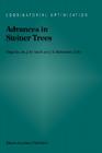 Advances in Steiner Trees (Combinatorial Optimization #6) By Ding-Zhu Du (Editor), J. M. Smith (Editor), J. Hyam Rubinstein (Editor) Cover Image